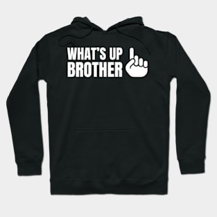What's up brother Hoodie
